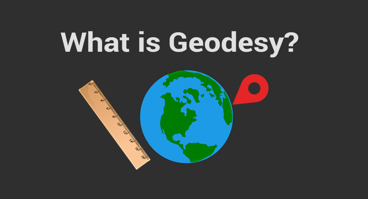 Geodesia: Las matemáticas de "dónde"