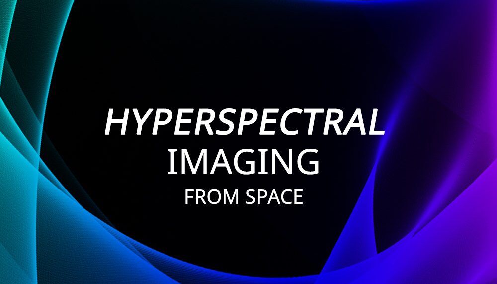 Imágenes hiperespectrales desde el espacio