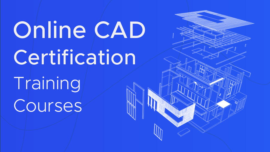 Cursos de capacitación de certificación CAD en línea